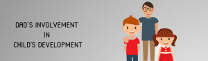 Dad's involvement in child's development