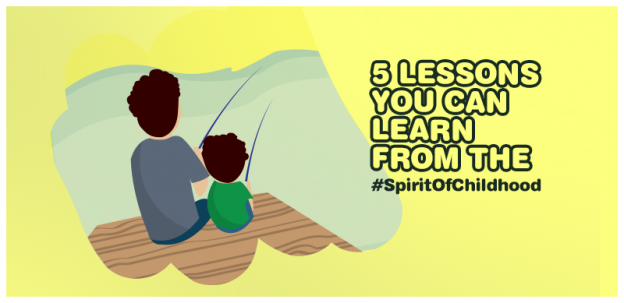 5 Lessons You Can Learn From the Spirit of Childhood