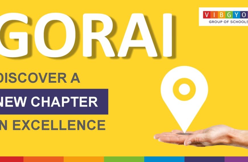 VIBGYOR Group of Schools Expands Mumbai Footprint with New Campus in Gorai